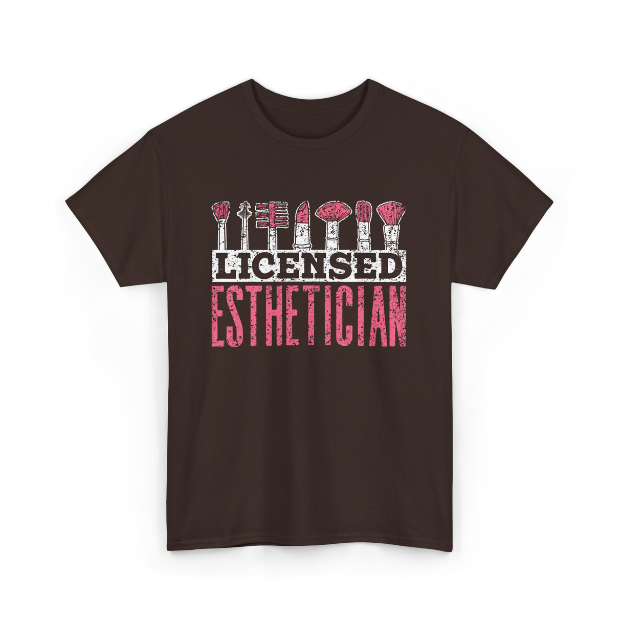 Licensed Esthetician Esthetician Job T-Shirt - Dark Chocolate