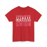 Licensed Esthetician Esthetician Job T-Shirt - Red