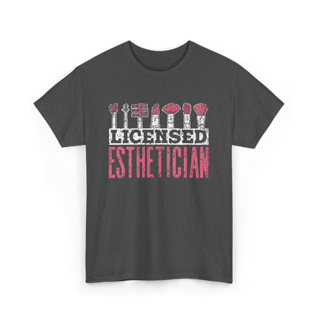 Licensed Esthetician Esthetician Job T-Shirt - Dark Heather