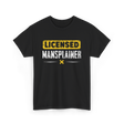 Licensed Mansplainer Mansplaining T-Shirt - Black