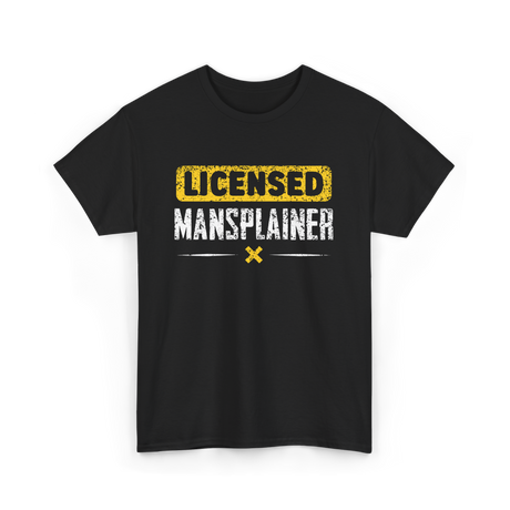 Licensed Mansplainer Mansplaining T-Shirt - Black