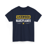 Licensed Mansplainer Mansplaining T-Shirt - Navy