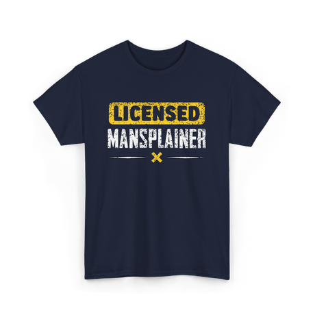 Licensed Mansplainer Mansplaining T-Shirt - Navy