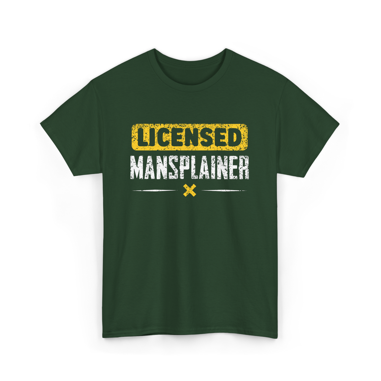 Licensed Mansplainer Mansplaining T-Shirt - Forest Green