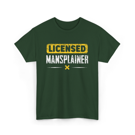 Licensed Mansplainer Mansplaining T-Shirt - Forest Green