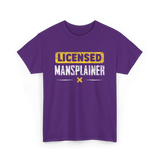 Licensed Mansplainer Mansplaining T-Shirt - Purple