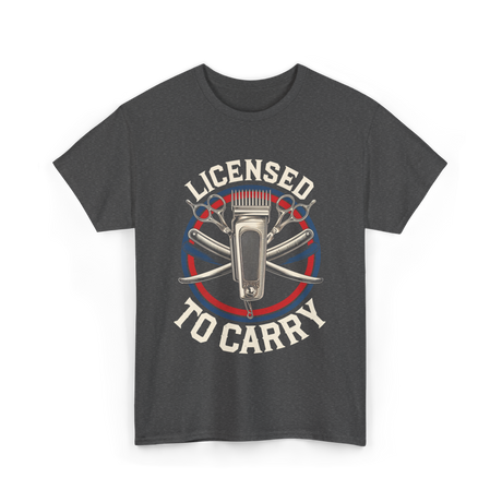 Licensed To Carry Barber T-Shirt - Dark Heather