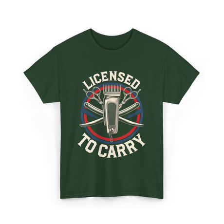 Licensed To Carry Barber T-Shirt - Forest Green