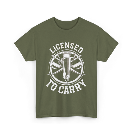 Licensed To Carry Barber T-Shirt - Military Green