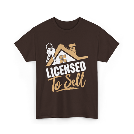 Licensed To Sell Realtor T-Shirt - Dark Chocolate