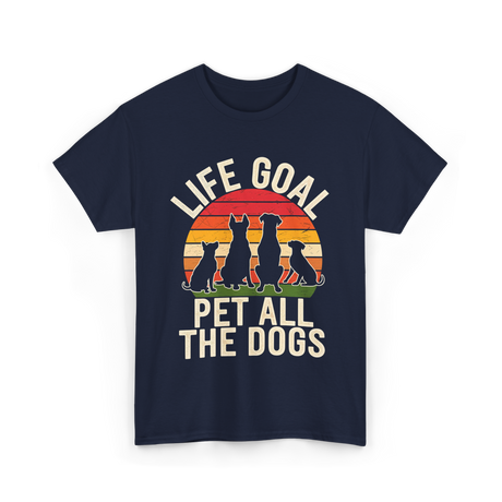 Life Goal Pet All Dogs Dog Lover T-Shirt - Navy