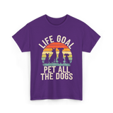 Life Goal Pet All Dogs Dog Lovers T-Shirt - Purple