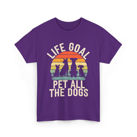 Life Goal Pet All Dogs Dog Lovers T-Shirt - Purple