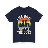 Life Goal Pet All Dogs Dog Lovers T-Shirt - Navy