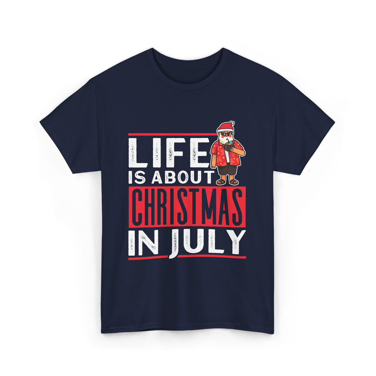 Life Is About Christmas Summer T-Shirt - Navy