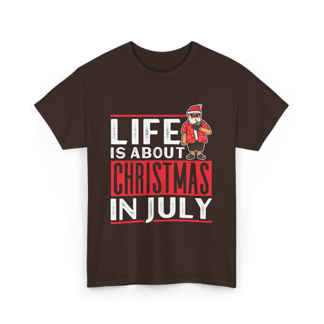 Life Is About Christmas Summer T-Shirt - Dark Chocolate