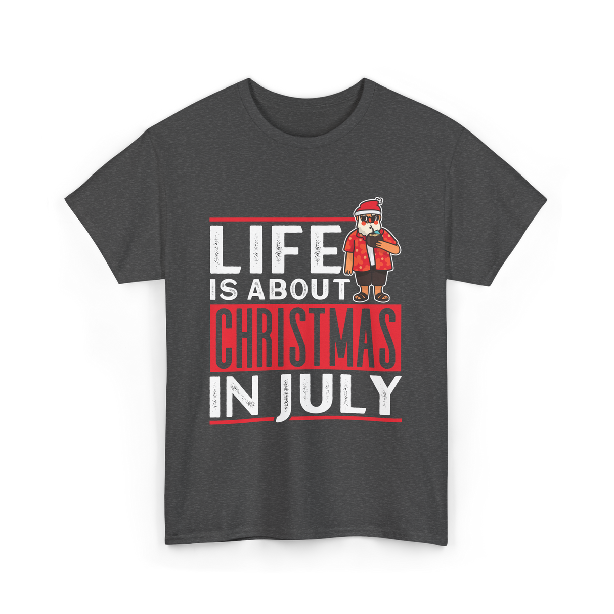 Life Is About Christmas Summer T-Shirt - Dark Heather