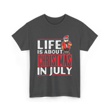 Life Is About Christmas Summer T-Shirt - Dark Heather