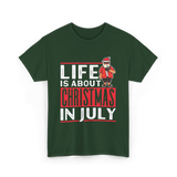 Life Is About Christmas Summer T-Shirt - Forest Green