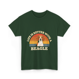 Life is Better Beagle Dog T-Shirt - Forest Green