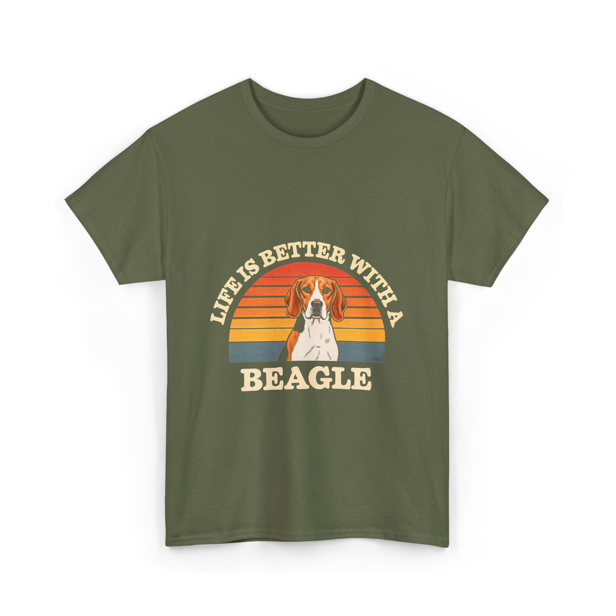 Life is Better Beagle Dog T-Shirt - Military Green