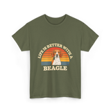 Life is Better Beagle Dog T-Shirt - Military Green