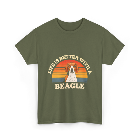 Life is Better Beagle Dog T-Shirt - Military Green