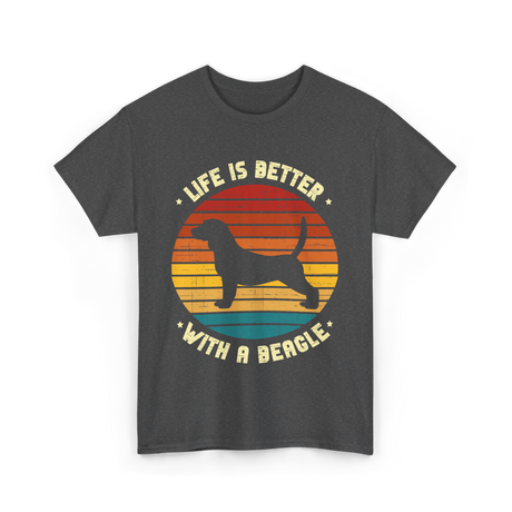 Life Is Better Beagle Dog T-Shirt - Dark Heather