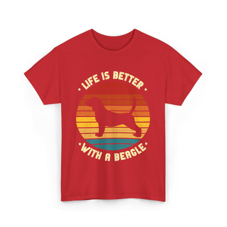 Life Is Better Beagle Dog T-Shirt - Red