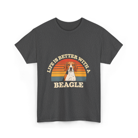 Life is Better Beagle Dog T-Shirt - Dark Heather