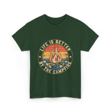 Life is Better By The Campfire Camping T-Shirt - Forest Green