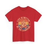 Life is Better By The Campfire Camping T-Shirt - Red