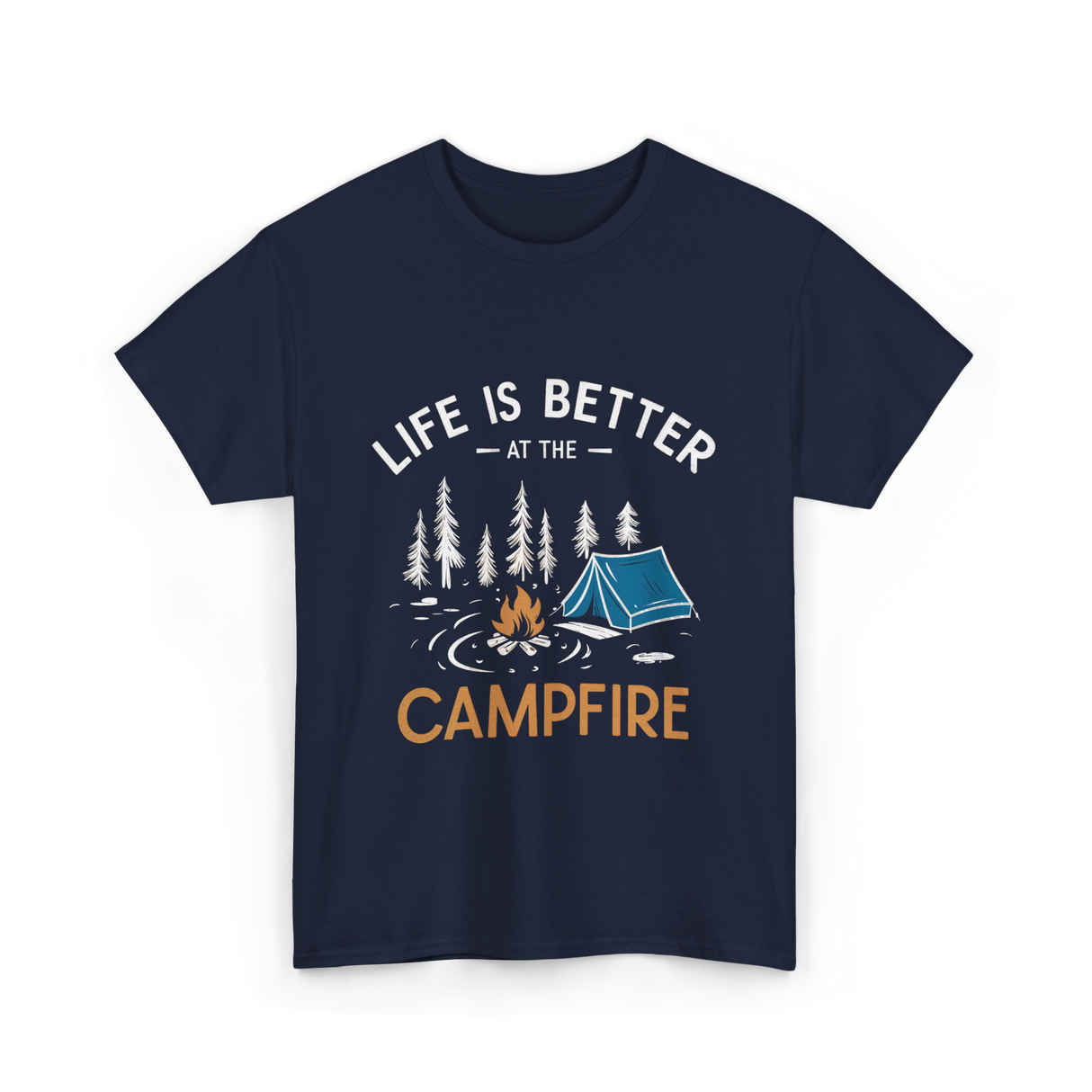 Life Is Better Campfire Camping T-Shirt - Navy