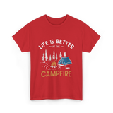 Life Is Better Campfire Camping T-Shirt - Red