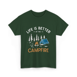 Life Is Better Campfire Camping T-Shirt - Forest Green