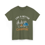 Life Is Better Campfire Camping T-Shirt - Military Green