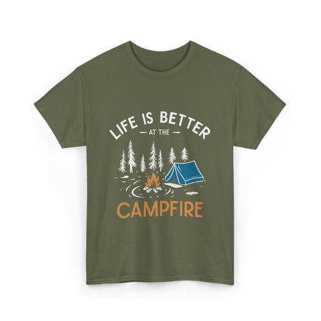 Life Is Better Campfire Camping T-Shirt - Military Green