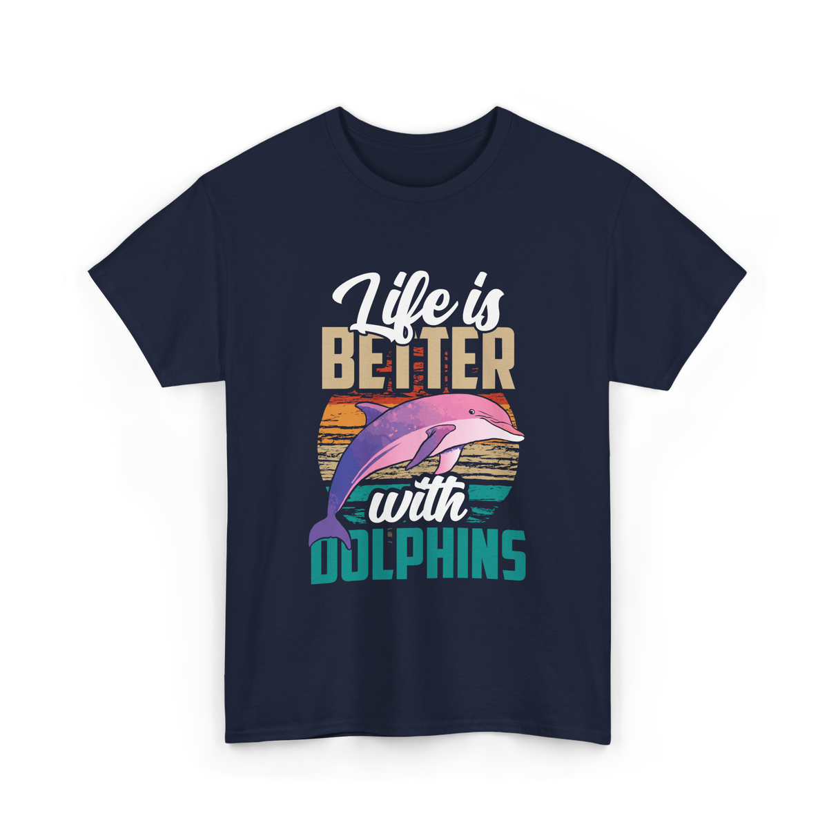 Life is Better Dolphins Dolphin Lover T-Shirt - Navy