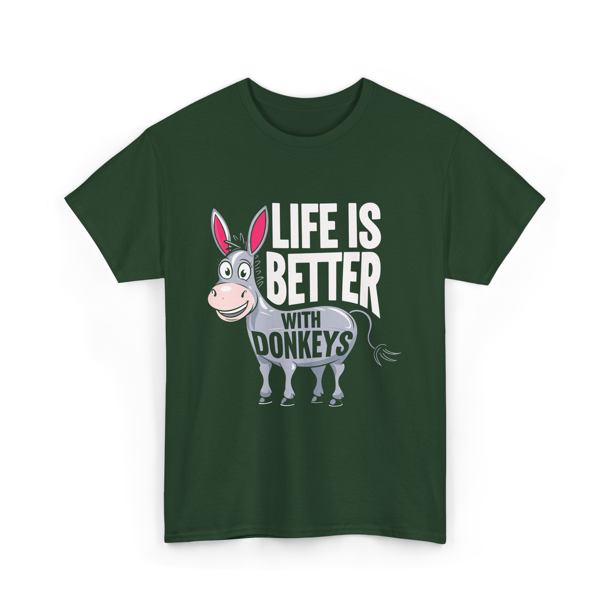 Life Is Better Donkeys T-Shirt - Forest Green