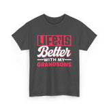 Life Is Better Grandsons T-Shirt - Dark Heather