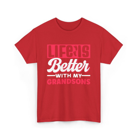 Life Is Better Grandsons T-Shirt - Red