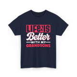 Life Is Better Grandsons T-Shirt - Navy