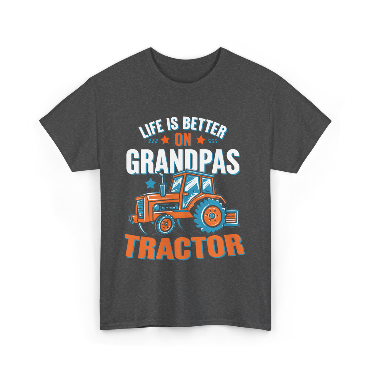 Life Is Better On Grandpa Tractor Farm T-Shirt - Dark Heather