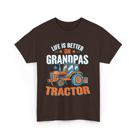 Life Is Better On Grandpa Tractor Farm T-Shirt - Dark Chocolate