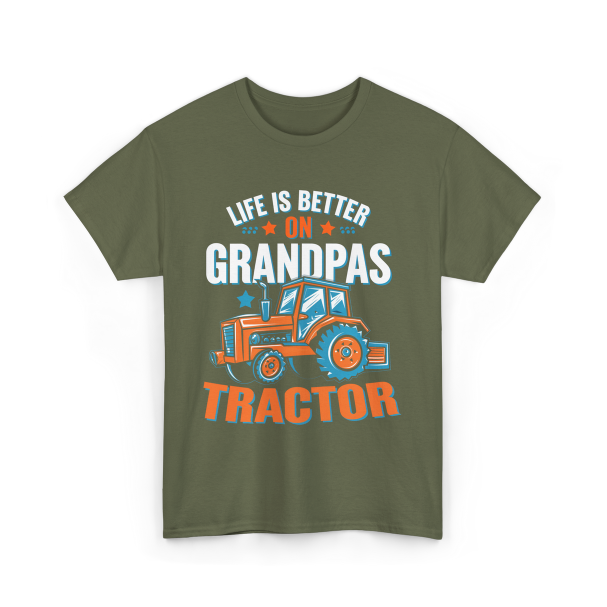 Life Is Better On Grandpa Tractor Farm T-Shirt - Military Green