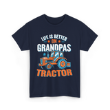 Life Is Better On Grandpa Tractor Farm T-Shirt - Navy