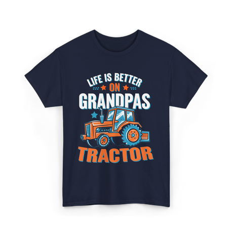 Life Is Better On Grandpa Tractor Farm T-Shirt - Navy