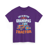 Life Is Better On Grandpa Tractor Farm T-Shirt - Purple