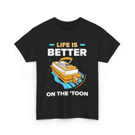 Life Is Better On The Toon Boating T-Shirt - Black