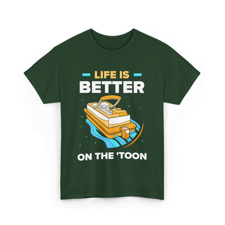 Life Is Better On The Toon Boating T-Shirt - Forest Green